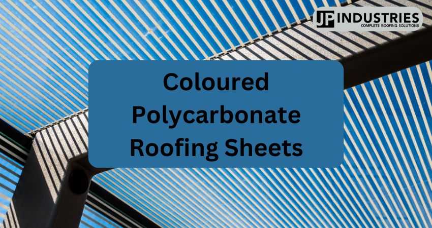 Coloured Polycarbonate Roofing Sheets: The Perfect Blend of Durability & Aesthetic Appeal​